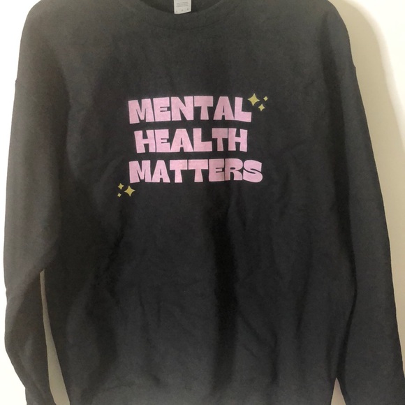 Tops - Mental health matters crew sweatshirt unisex size large NWOT custom made